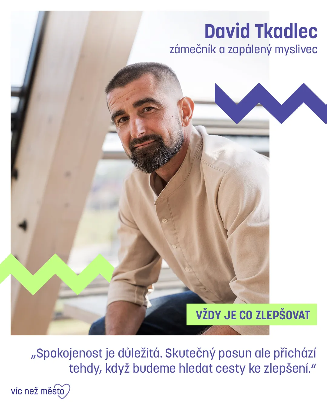 David Tkadlec, zámečník a zapálený myslivec. Vždy je co zlepšovat. „Spokojenost je důležitá. Skutečný posun ale přichází tehdy, když budeme hledat cesty ke zlepšení.“